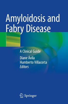 Amyloidosis and Fabry Disease: A Clinical Guide by Xavier de Ãvila, Diane