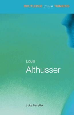Louis Althusser by Ferretter, Luke