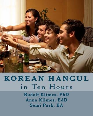 Korean Hangul in 10 Hours: Learn the Korean Script by Klimes, Edd Anna
