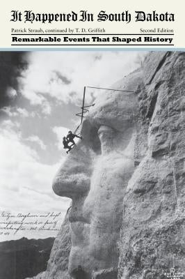 It Happened in South Dakota by Griffith, Tom D.