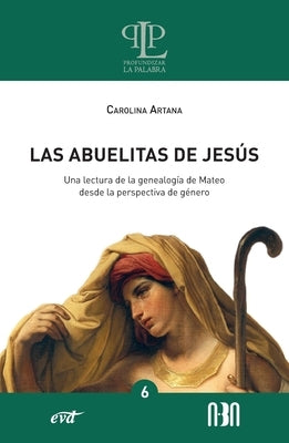 Las abuelitas de Jesús by Artana, Carolina