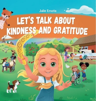 Let's Talk about Kindness and Gratitude: Social Emotional Book for Kids about Caring, Empathy and Respect, Diversity and Compassion by Emote, Julia
