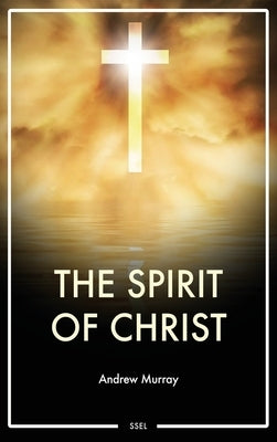 The Spirit of Christ: Easy to Read Layout by Murray, Andrew