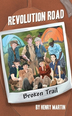 Revolution Road: Broken Trail by Martin, Henry