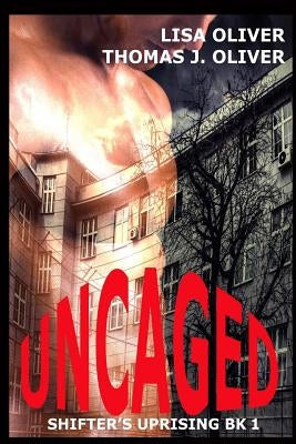 Uncaged by Oliver, T. J.