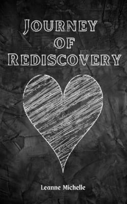 Journey of Rediscovery by Michelle, Leanne