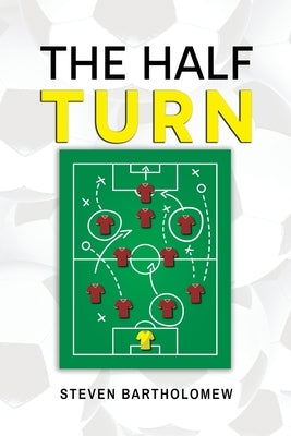 The Half Turn by Bartholomew, Steven