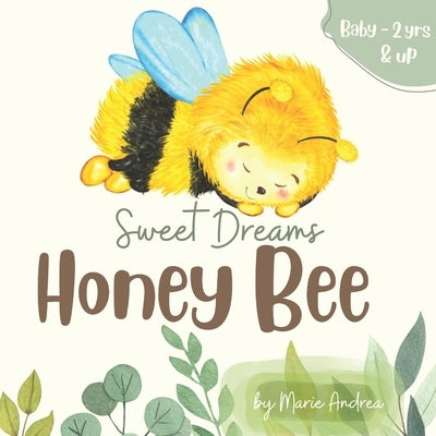 Sweet Dreams Honey Bee by Andrea, Marie