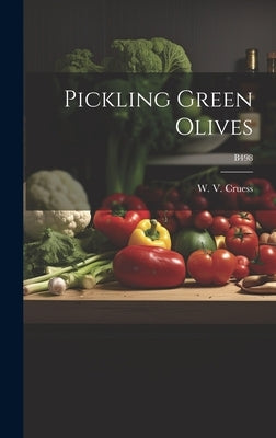 Pickling Green Olives; B498 by Cruess, W. V. (William Vere) 1886-1968