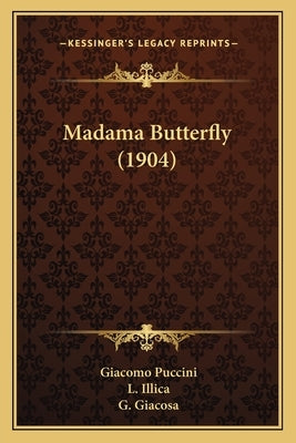 Madama Butterfly (1904) by Puccini, Giacomo