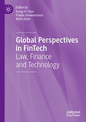 Global Perspectives in Fintech: Law, Finance and Technology by Chen, Hung-Yi