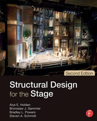 Structural Design for the Stage by Holden, Alys