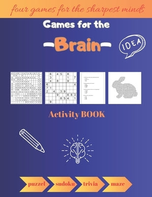 Games for the Brain Activity Book: Four Games For The Sharpest Minds puzzel\sudoku\trivia\maze by Publising, Al&vy