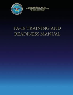 FA-18 Training and Readiness Manual by Navy, Department Of the