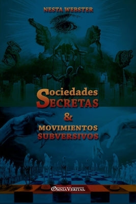 Sociedades secretas y movimientos subversivos by Webster, Nesta