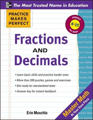 Practice Makes Perfect: Fractions, Decimals, and Percents by Muschla, Erin