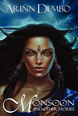 Monsoon and Other Stories by Dembo, Arinn