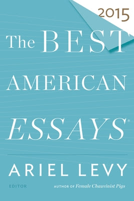 The Best American Essays 2015 by Atwan, Robert
