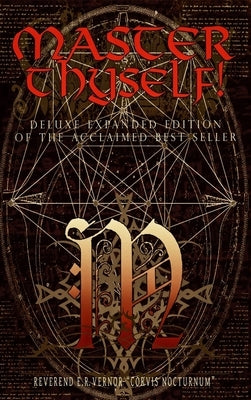 Master Thyself! Unlocking the Secrets of Control, Wealth, and Power by Vernor, E. R.