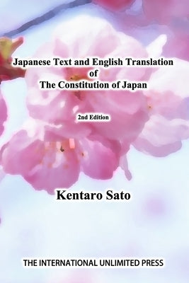 Japanese Text and English Translation of the Constitution of Japan by Sato, Kentaro