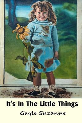 It's In The Little Things by Suzanne, Gayle