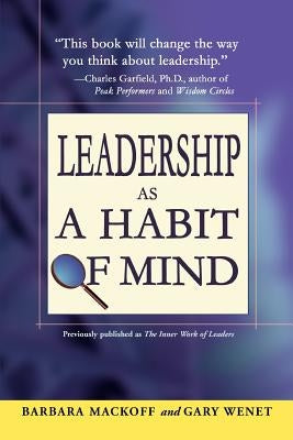 Leadership as a Habit of Mind by Mackoff, Barbara L.