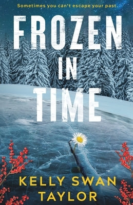 Frozen in Time by Swan Taylor, Kelly