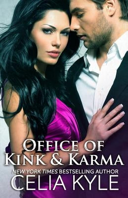 Office of Kink & Karma by Kyle, Celia