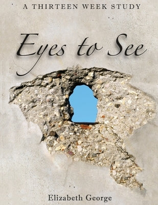 Eyes to See by George, Elizabeth