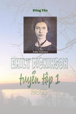 Emily Dickinson Tuy_n T_p I by Yen, Dong
