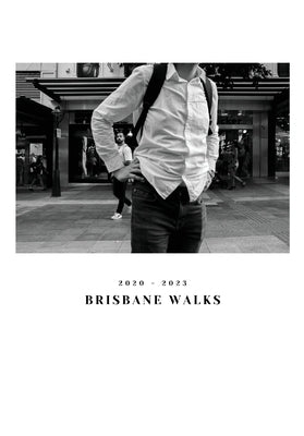 Brisbane Walks 2020-2023 by Van Der Merwe, Jason Jason