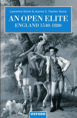Open Elite: England 1540-1880 by Stone, Lawrence