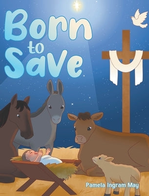 Born to SAVE by May, Pamela Ingram