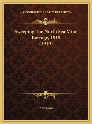 Sweeping The North Sea Mine Barrage, 1919 (1919) by Davis, Noel