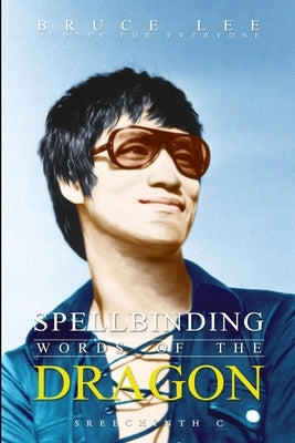 Spellbinding Words of the Dragon by C, Sreechinth