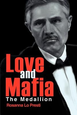 Love and Mafia: The Medallion by Lo Presti, Rosanna