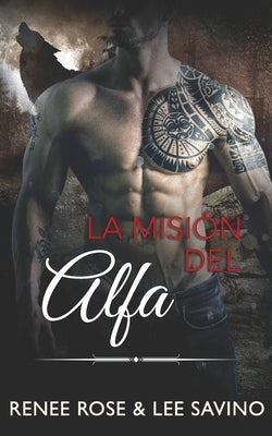 La Misión del Alfa by Savino, Lee