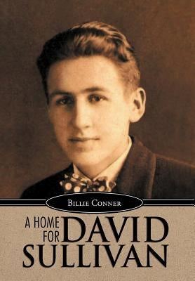 A Home for David Sullivan by Conner, Billie