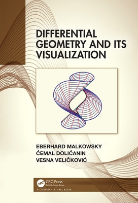Differential Geometry and Its Visualization by Malkowsky, Eberhard