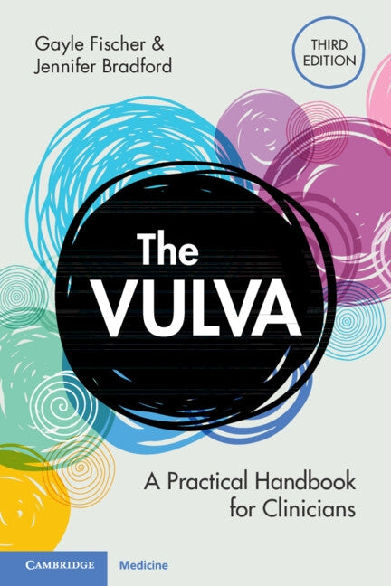 The Vulva: A Practical Handbook for Clinicians by Fischer, Gayle