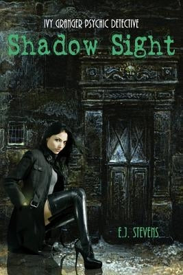 Shadow Sight by Stevens, E. J.