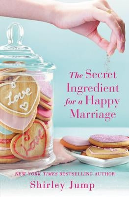 Secret Ingredient for a Happy Marriage by Jump, Shirley