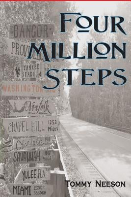 Four Million Steps: From Maine to Florida and the Memories In Between by Neeson, Tommy