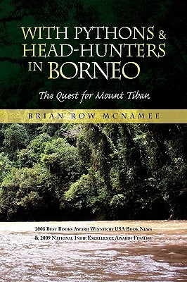 With Pythons & Head-Hunters in Borneo by McNamee, Brian Row