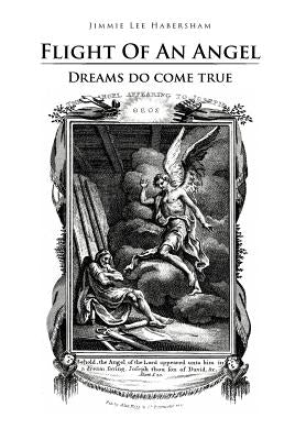 Flight of an Angel: Dreams Do Come True by Habersham, Jimmie Lee