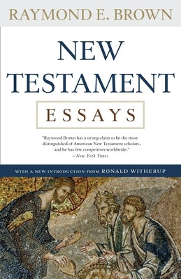 New Testament Essays by Brown, Raymond E.