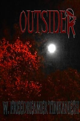 Outsider by Freedreamer Tinkanesh, W.