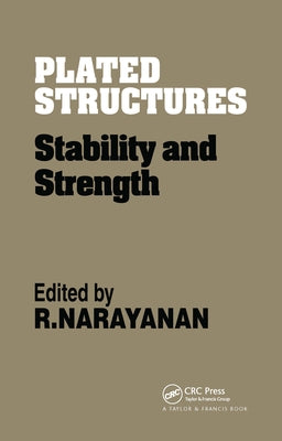Plated Structures: Stability and strength by Narayanan, R.