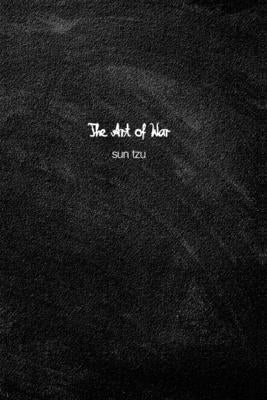 The Art of War by Tzu, Sun