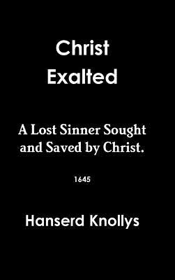 Christ Exalted by Knollys, Hanserd